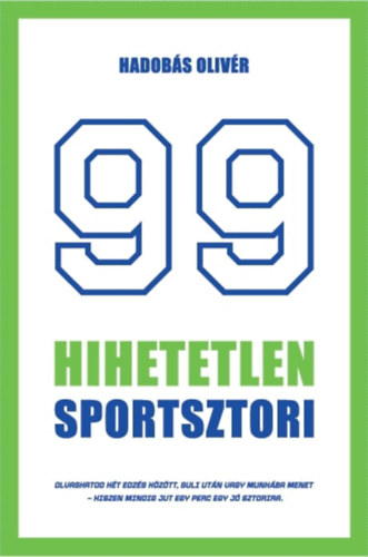 Hadobás Olivér: 99 hihetetlen sportsztori könyv
