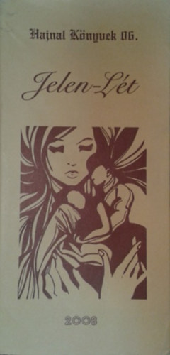 Baranyai Attila (szerk.): Jelen-Lét (Hajnal-könyvek 6.) antikvár