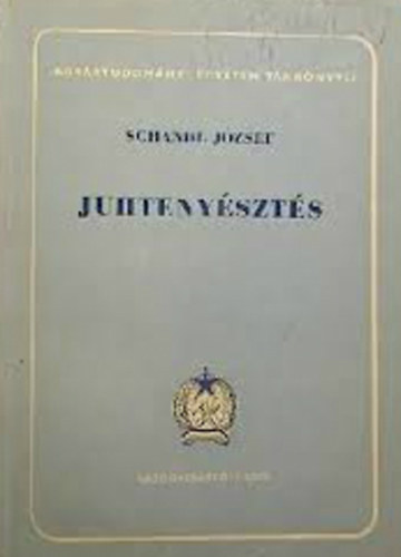 Schandl József: Juhtenyésztés (Függelék: A kecske tenyésztése) antikvár