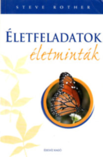 Steve Rother: Életfeladatok - életminták antikvár