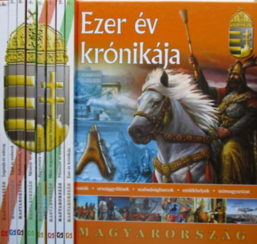 Magyarország 1-8. (Legenda és valóság, Tájak és emberek, Felfedezések találmányok, Növény-és állatvilág, Hagyomány és kultúra, Híres magyarok,magyar hírességek, Művészet és történelem, Ezer év krónikája antikvár