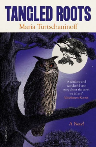 Turtschaninoff, Maria: Tangled Roots idegen