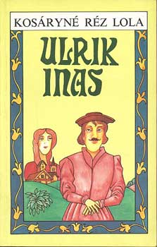 Kosáryné Réz Lola: Ulrik inas antikvár