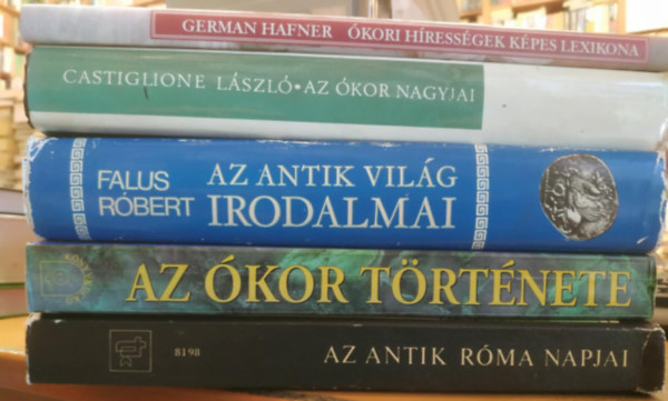Dr. Márki Sándor, Gulyás Istvánné, Falus Róbert, Castiglione László, German Hafner: 5 db Ókor: Az antik Róma napjai; Az Ókor története (Turániak, sémiek, áriák, makedónok, görögök és rómaiak); Az antik világ irodalmai; Az Ókor nagyjai; Ókori hírességek képes lexikona antikvár