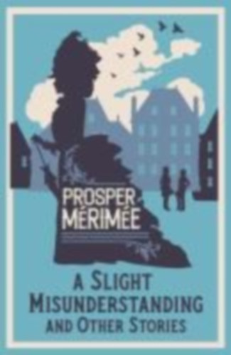 Mérimée, Prosper: A Slight Misunderstanding and Other Stories idegen