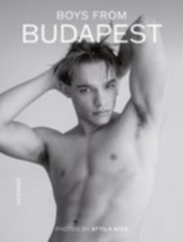 Kiss, Attila: Boys from Budapest idegen
