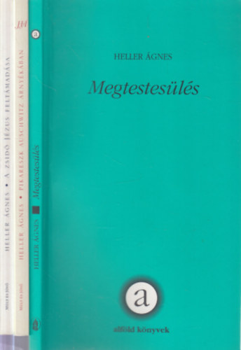 Heller Ágnes: 3 db. filozófia (Megtestesülés + Pikareszk Auschwitz árnyékában + A zsidó Jézus feltámadása) antikvár