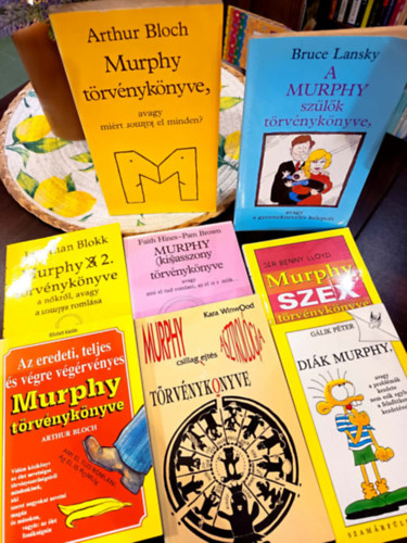 Arthur Block, Bruce Lansky, Jonathan Blokk, Hines, Faith-Brown, Pam, Benny Sir Lloyd, Gálik Péter, Arthur Bloch, Kara Winwood: Murphy törvénykönyve csomag 8 darabos KÖNYVMENTŐ AJÁNLAT: Murphy törvénykönyve, avagy miért romlik el minden?, A Murphy szülők törvénykönyve, avagy a gyermeknevelés kelepcéi, Murphy 2. törvénykönyve a nőkről, avagy a romlás romlása, Murphy kisasszony törv antikvár