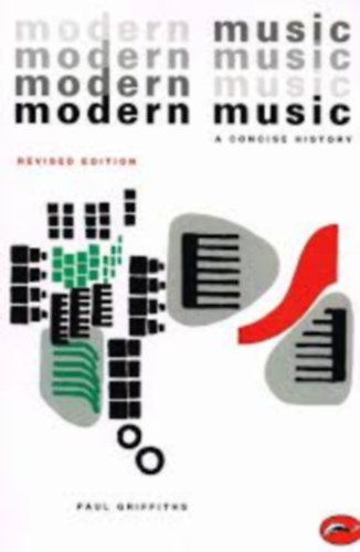 Paul Griffiths: Modern Music - A Concise History antikvár