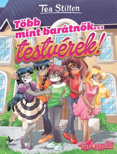 Tea Stilton: Több mint barátnők... testvérek! antikvár