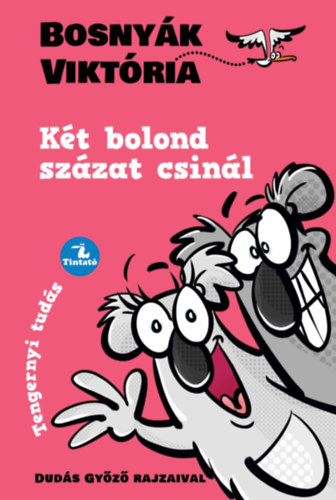 Bosnyák Viktória: Két bolond százat csinál könyv