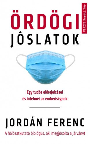 Jordán Ferenc: Ördögi jóslatok - Egy tudós előrejelzései és intelmei az emberiséghez e-Könyv
