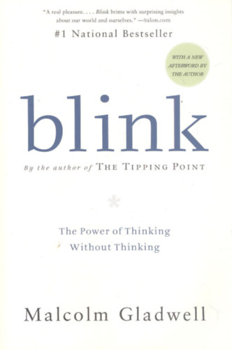 Malcolm Gladwell: Blink - The Power of Thinking Without Thinking antikvár