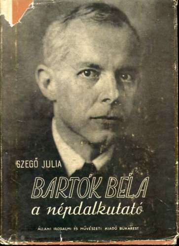 Szegő Júlia: Bartók Béla a népdalkutató antikvár