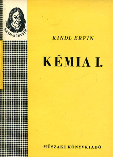 Kindl Ervin: Kémia I. (Bolyai-könyvek) antikvár