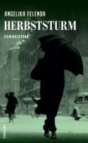 Felenda Angelika: Herbststurm - Kriminalroman antikvár