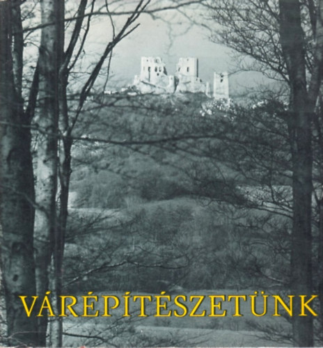 Gerő László: Várépítészetünk antikvár