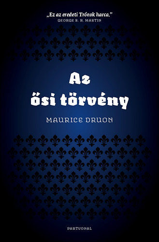 Az ősi törvény – Maurice Druon