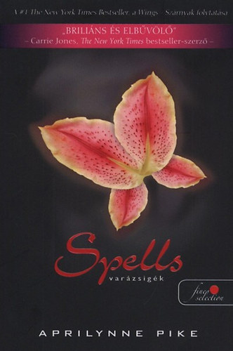 Aprilynne Pike: Spells - Varázsigék könyv