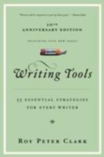 Clark, Roy Peter: Writing Tools idegen