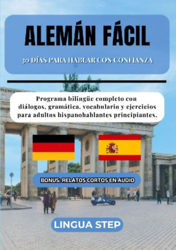 Step, Lingua: Alemán Fácil: 30 Días para Hablar con Confianza idegen