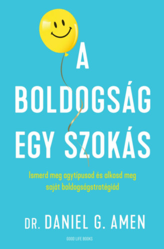 Dr. Amen, Danielgregory: A boldogság egy szokás antikvár