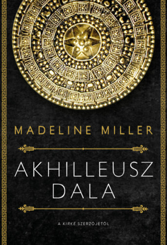 Madeline Miller: Akhilleusz dala e-Könyv