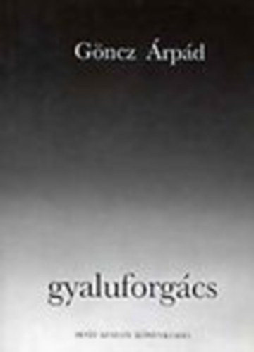 Göncz Árpád: Gyaluforgács (Esszék, jegyzetek, interjúk) antikvár