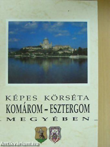 Bárdos István - FOTÓZTA Mudrák Attila: Képes körséta Komárom-Esztergom megyében - 211 színes fotóval illusztrálva. Angol és német nyelvű képaláírásokkal. antikvár