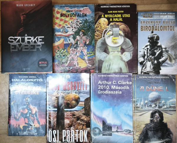Mark Greaney, Jack McDevitt, Jeremy Taylor, Arthur C. Clark, Alan Dean Foster, Frank Herbert, Brian Daley, Ricardo Crosa: 8db változatos sci-fi regény - Ősi partok, A szürke ember, Bolygófalók, 2010. Második Űrodisszeia, A nyolcadik utas a halál, A Dűne I., Érzékeny búcsú a Birodalomtól, A végítélet gyermeke antikvár