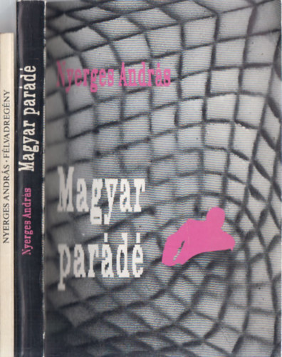 Nyerges András: 2db magyar irodalom - Félvadregény (avagy az ifjú Tariménes újabb utazása Totoposzba) + Magyar parádé antikvár