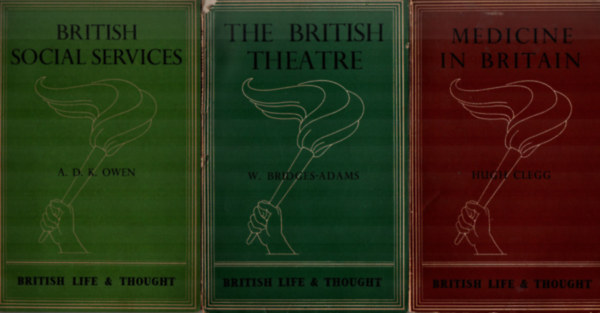 Hugh Clegg, W. Bridges-Adams, A.D.K. Owen: British social services+The British theatre+Medicine in Britain. - (A Brit színház,orvosi, szociális segítség) antikvár