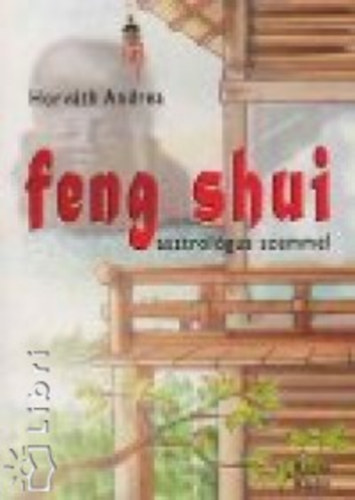 Horváth Andrea: Feng shui asztrológus szemmel antikvár