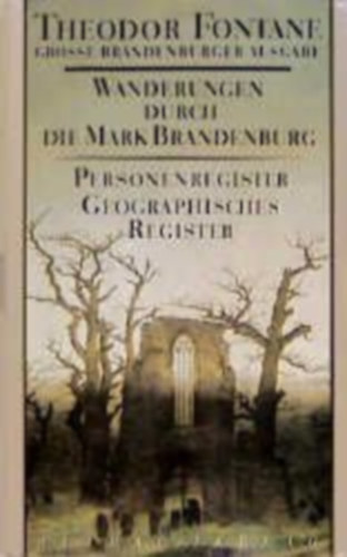 Fontane, Theodor: Wanderungen durch die Mark Brandenburg 8 idegen