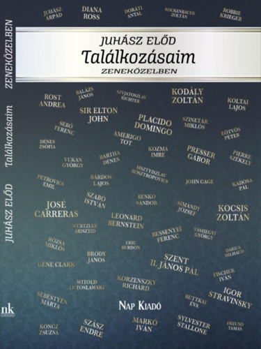 Juhász Előd: Találkozásaim - Zeneközelben - Dedikált antikvár