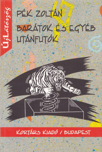 Pék Zoltán: Barátok és egyéb utánfutók antikvár