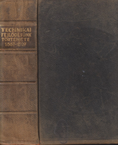 Stádium Sajtóvállalat Rt.: Technikai fejlődésünk története 1867-1927 antikvár