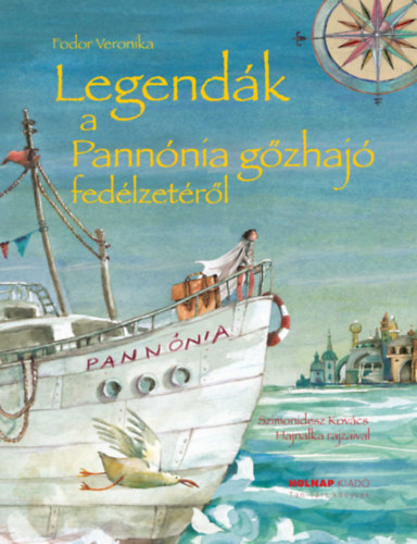 Legendák a Pannónia gőzhajó fedélzetéről akciós termékkép 1