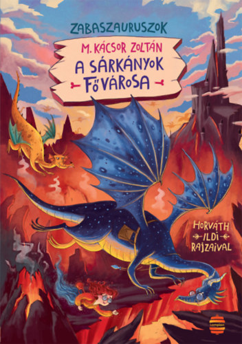 M. Kácsor Zoltán: A sárkányok fővárosa antikvár