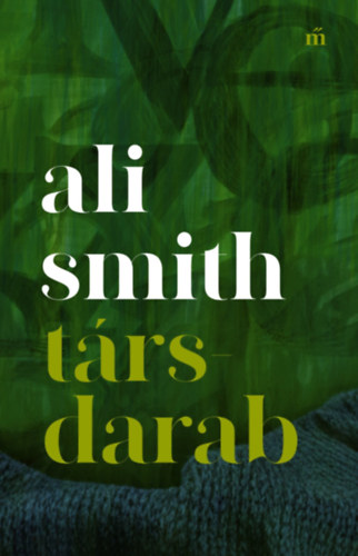 Ali Smith: Társdarab könyv