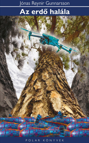 Reynir Jónas Gunnarsson: Az erdő halála könyv