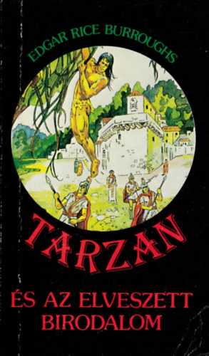 Edgar Rice Burroughs: Tarzan és az elveszett birodalom antikvár