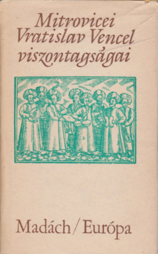 Mitrovicei Vratislav Vencel: Mitrovicei Vratislav Vencel viszontagságai antikvár