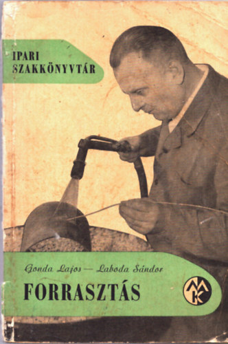Gonda Lajos; Laboda Sándor: Forrasztás (Ipari szakkönyvtár) antikvár