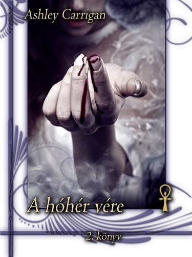 Ashley Carrigan: A hóhér vére e-Könyv
