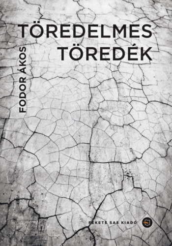 Fodor Ákos: Töredelmes töredék könyv