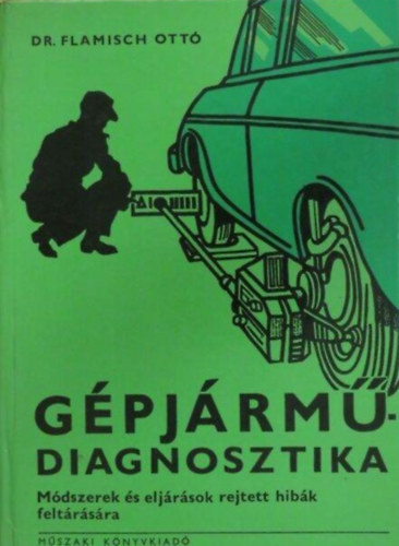 Dr. Flamisch Ottó: Gépjárműdiagnosztika antikvár