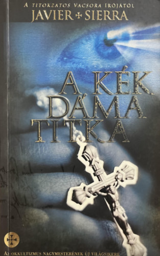 Javier Sierra: A kék dáma titka antikvár