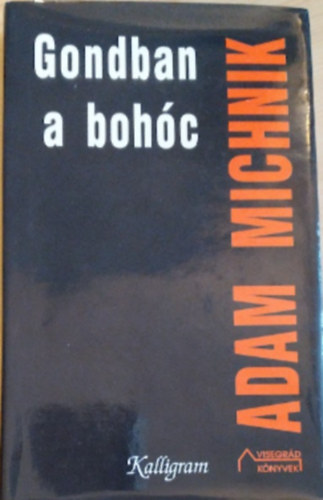 Adam Michnik: Gondban a bohóc antikvár
