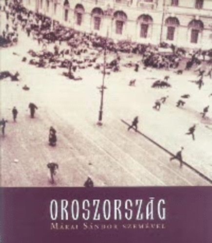 Márai-Dormándi: Oroszország Márai Sándor szemével könyv